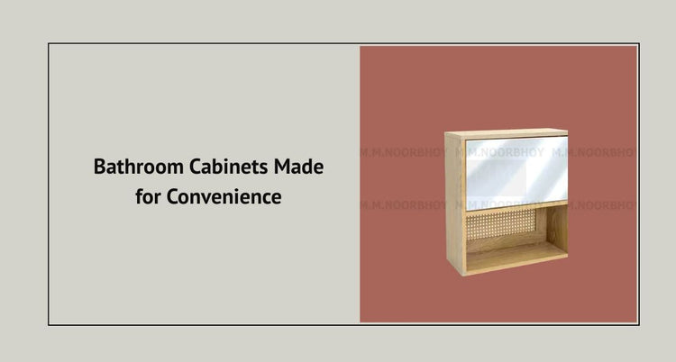 Bathroom Cabinets That Make Everyday Living Easier