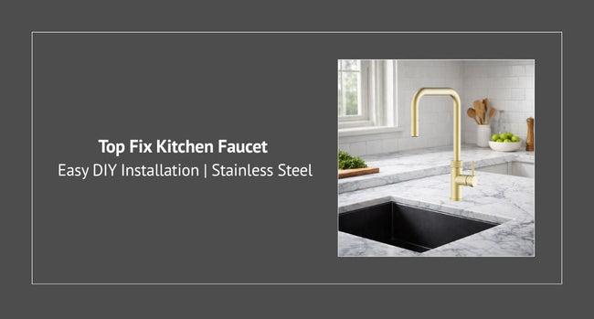 Top Fix Kitchen Faucet | Easy DIY Installation | Stainless Steel – M. M ...