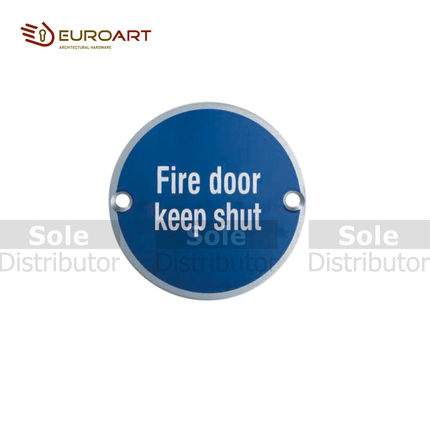 EuroArt Fire Door Keep Shut Circular Sign Diameter 76mm Satin Stainless Steel - SIGN212/SSS